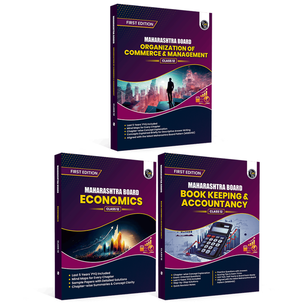 PW Maharashtra Board Class 12 Combo Set of 3 Books | Book Keeping & Accountancy, Organization of Commerce & Management & Economics | Includes 5 Years of Solved PYQs