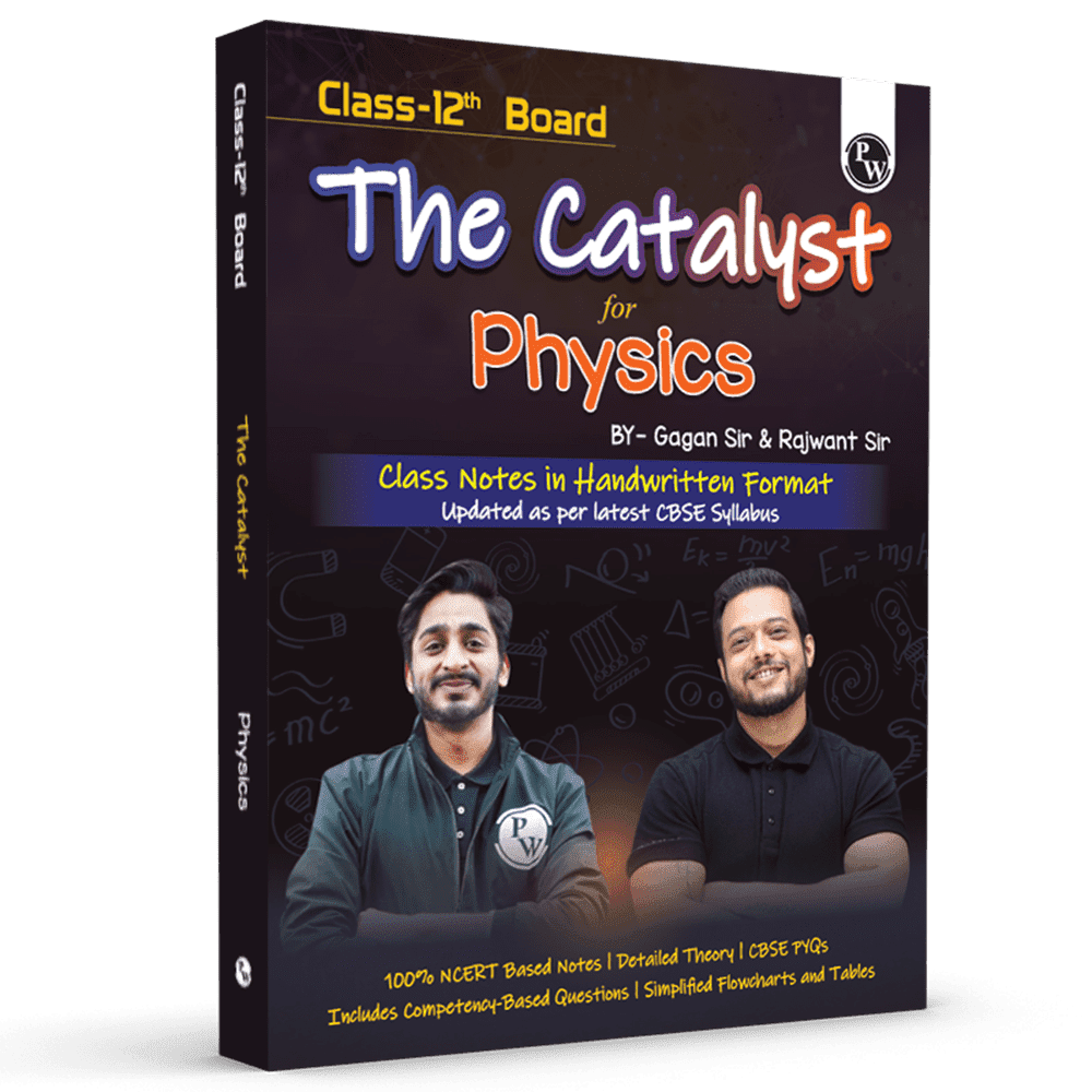 Class 12 Board The Catalyst For Physics with Most Relevant Practice Questions Booklet By Gagan Sir & Rajwant Sir | Handwritten Notes | Detailed Theory, PYQs