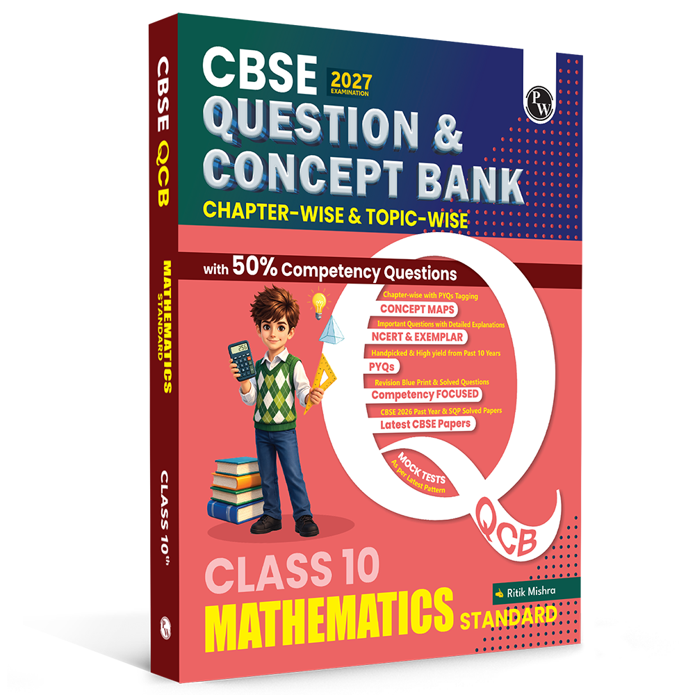 PW CBSE Question & Concept Bank (QCB) Class 10 Maths (Standard) Chapter-wise and Topic-wise Solved Questions By Ritik Mishra For 2027 Board Exams with 50% Competency Based Question