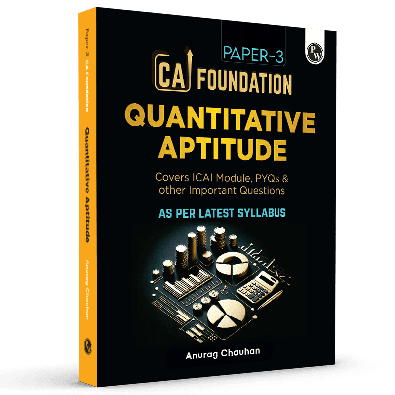 CA Foundation Paper 3 - Quantitative Aptitude 3rd Edition l Including PYQs, MTP, RTP and All Important Questions | Latest Syllabus For 2024 Exams