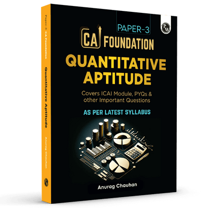 CA Foundation Paper 3 - Quantitative Aptitude 3rd Edition l Including PYQs, MTP, RTP and All Important Questions | Latest Syllabus For 2024 Exams