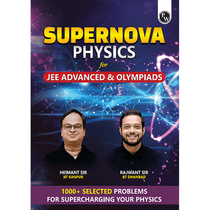 Supernova Physics For JEE Advanced and Olympiads By Rajwant Sir and Heimant Sir
