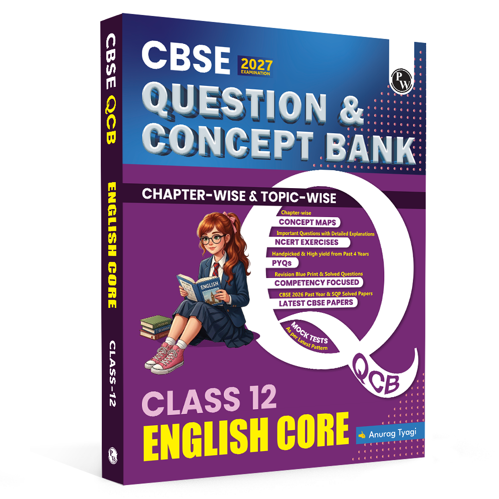 PW CBSE Question & Concept Bank (QCB) Class 12 English Core Chapter-wise and Topic-wise Solved Questions By Anurag Sir For 2027 Board Exams with 50% Competency Based Question