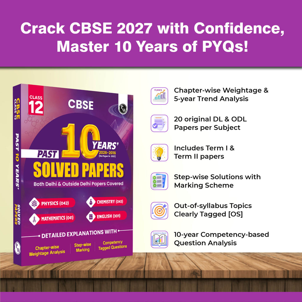 PW CBSE Class 12 PYQs PCME - Past 10 Years Solved Papers For 2027 Board Exams | Delhi & Outside Delhi Papers Covered | Physics, Chemistry, Maths, English