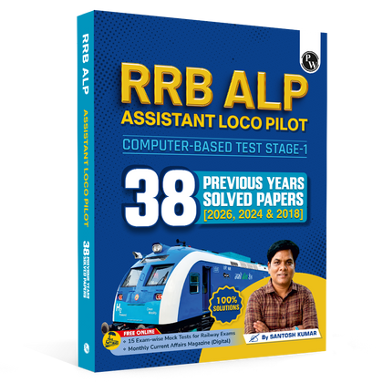 PW 38 RRB Assistant Loco Pilot (ALP) CBT-1 Previous Year Solved Papers (2026, 2024 & 2018) By Santosh Kumar with 15 Online Mock Tests Exam 2026-2027 | Fully Solved PYQ | English Edition