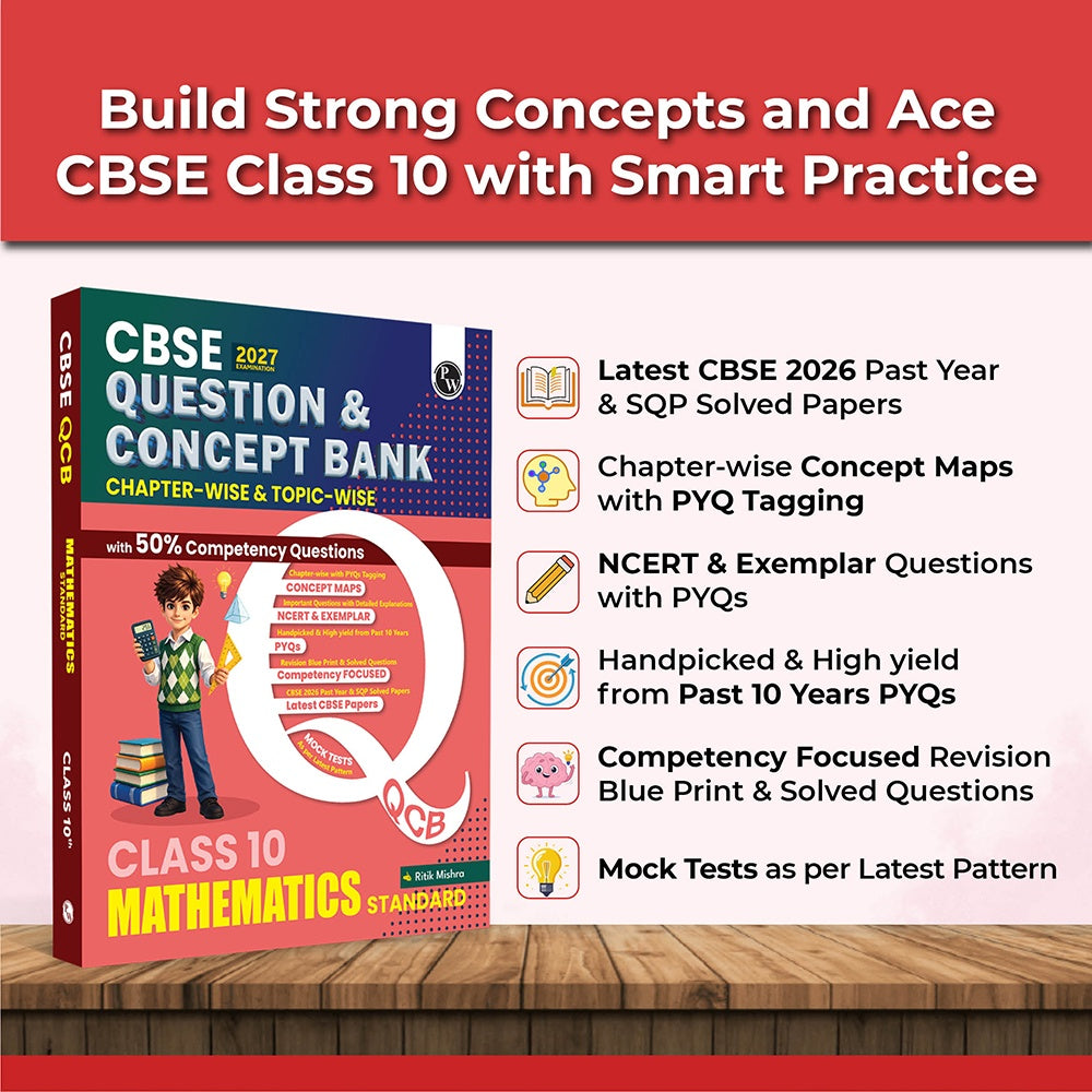 PW CBSE Question & Concept Bank (QCB) Class 10 Maths (Standard) Chapter-wise and Topic-wise Solved Questions By Ritik Mishra For 2027 Board Exams with 50% Competency Based Question