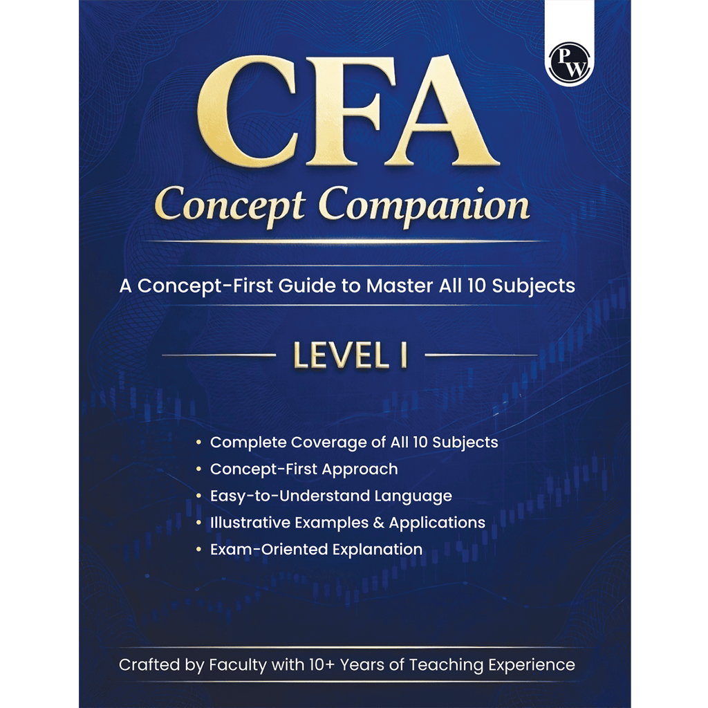 CFA Concept Companion Level 1 | Complete Coverage of All 10 Subjects with Concept First Approach & Easy Exam Oriented Explanations with Examples|Crafted By Experienced Faculties