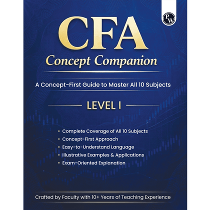 CFA Concept Companion Level 1 | Complete Coverage of All 10 Subjects with Concept First Approach & Easy Exam Oriented Explanations with Examples|Crafted By Experienced Faculties