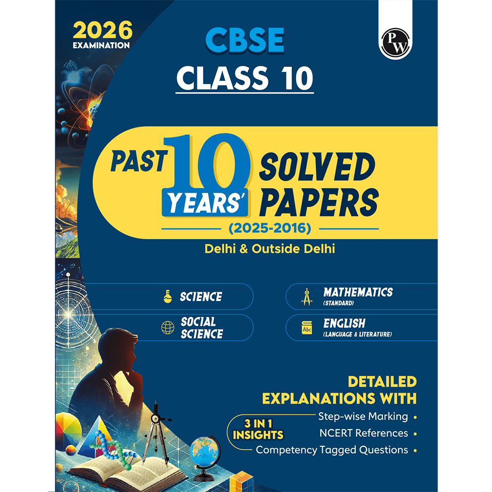 CBSE Class 10 PYQs - Past 10 Years Solved Papers For 2025-2026 Exams | Delhi & Outside Delhi Science, Mathematics, Social Science, English | NCERT Reference with Steps Marking