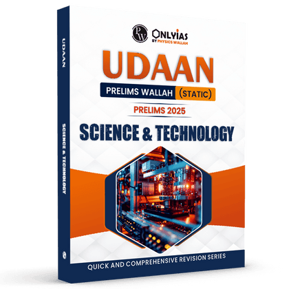 PW UDAAN (Prelims Wallah Static) Science & Technology For 2025 Exams | Quick and Comprehensive Revision Series | Comprehensive and Syllabus-Aligned Content