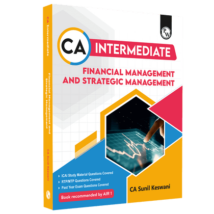 CA Intermediate Group 2 Financial Management and Strategic Management By CA Sunil Keswani | Covering Theory, Exercise and Previous Years Questions & Solutions | Latest Syllabus For January 2026 Exams