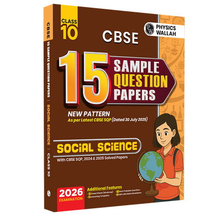 PW 15 CBSE Sample Paper Class 10 Social Science for 2026 Exam (As Per Latest SQP Dated 30 July 2025) | Mind Maps with 111 Most Probable Questions
