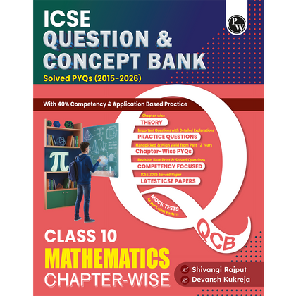 PW ICSE Class 10 Question & Concept Bank Mathematics for 2027 | Chapterwise & Topicwise By Shivangi Mam & Devansh Sir | Solved PYQs | 40% Competency & Application Based Practice Questions