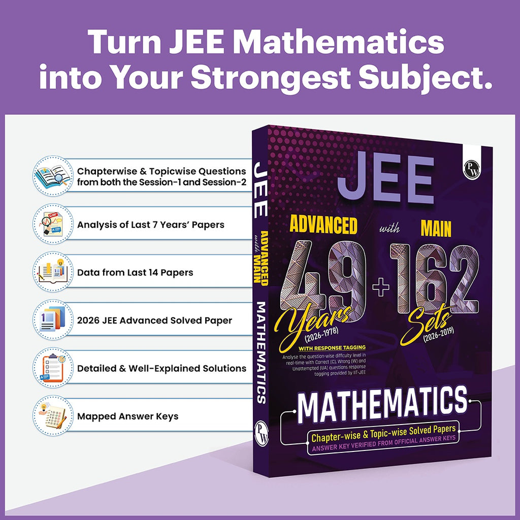 JEE Advanced 49 Years (2026-1978) with JEE Main 162 Sets Maths PYQs (2026-2019) | Chapterwise and Topicwise Solved Papers For JEE Main & Advanced 2027 Exams