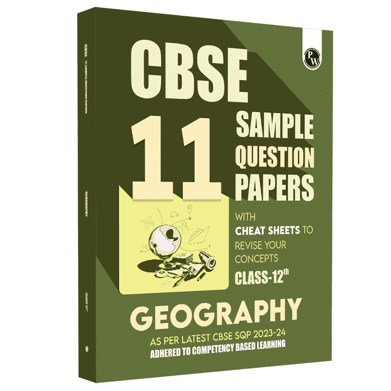 CBSE 11 Sample Question Papers Class 12 Geography for 2024 Exam (Mock Test Paper) Adhering to Competency - Based Learning | Embedded Videos and Cheat Sheet for Revision | PYQ 2023 Solved Paper