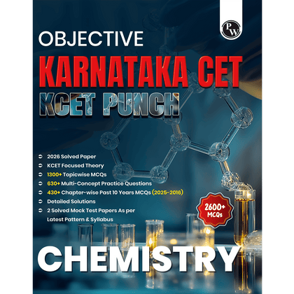 PW Karnataka CET (KCET) Objective NCERT Punch Chemistry For KCET 2027 Exam l Topicwise Theory with 2650+ MCQs | KCET 10 Years PYQs and Mock Tests