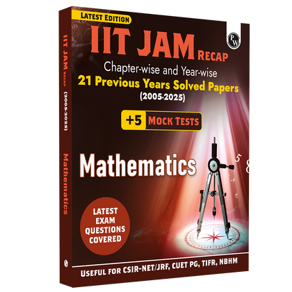 IIT JAM Recap 21 Years Mathematics PYQ Chapterwise & Yearwise Previous Year Solved Papers (2025-2005) with 5 Mock Tests l Latest Exam Questions Covered