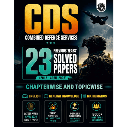 PW CDS PYQ Book - 23 Previous Year Solved Papers (Till April 2026) Combined Defence Service Exam 2026-27 | Chapterwise & Topicwise 8000+ PYQs with Solutions | General Knowledge, English & Mathematics